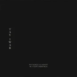 Tay Iwar - Patience & Heart