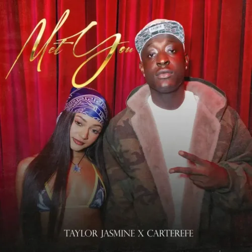 Taylor Jasmine - Met You (feat. Carterefe)
