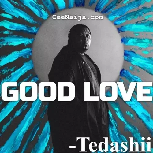 Tedashii - Good Love