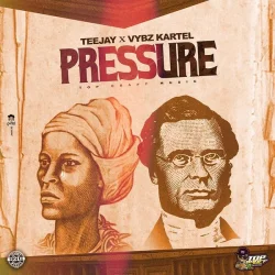 TeeJay - Pressure (feat. Vybz Kartel & Pressure)