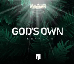 TeePhlow - God's Own