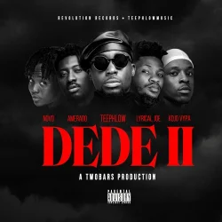 Teephlow - Dede 2 (feat. Novo, Amerado, Kojo Vypa & Lyrical Joe)