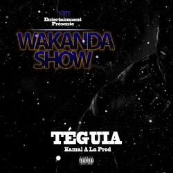 Téguia - Wakanda Show (feat. Téguia)