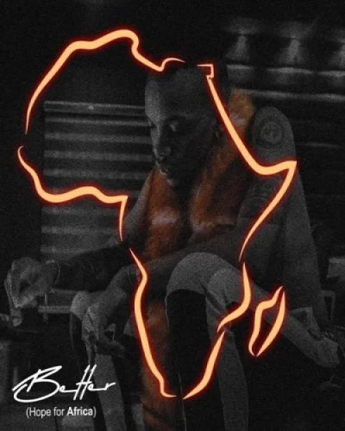 Tekno - Better (Hope For Africa)
