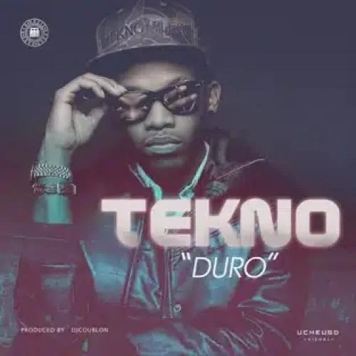 Tekno - Duro | Naijaremix.Com