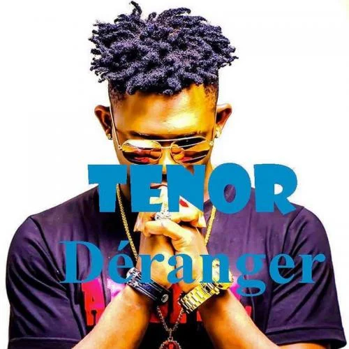 Deranger Tenor - Déranger (2019) - Wawacité