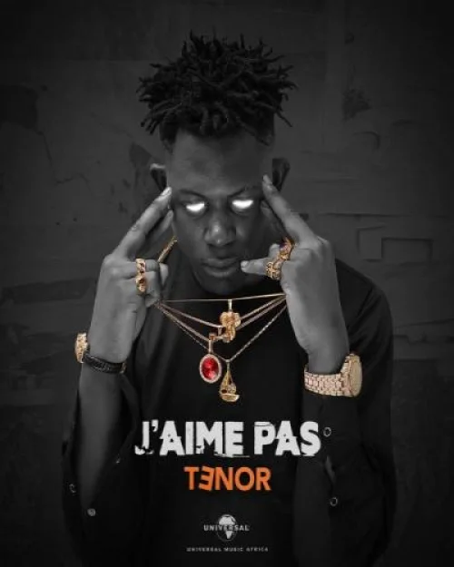 Tenor - J'aime Pas