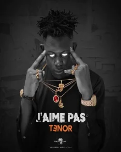 Tenor - J'aime Pas