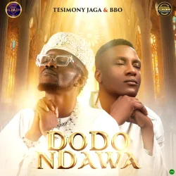 Testimony jaga - Dodo Ndawa (feat. ‪BBO)
