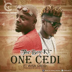 The Boi K3 - One Cedi (feat. Wisa Greid)