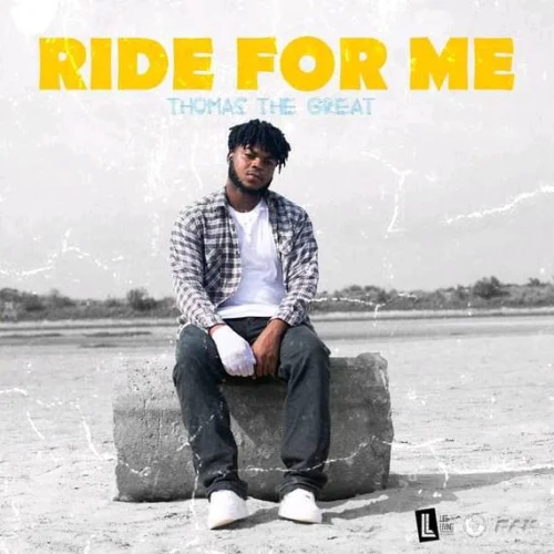 Thomas The Great - Ride For Me