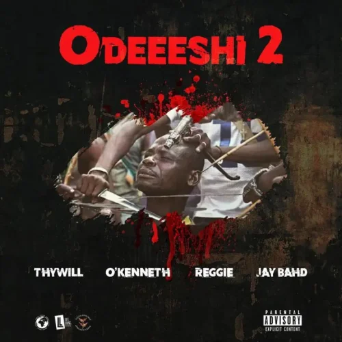 Thywill - Odeeeshi 2 (feat. O'Kenneth, Reggie & Jay Bahd)