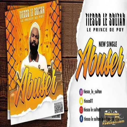 Tiesco Le Sultan - Abuser