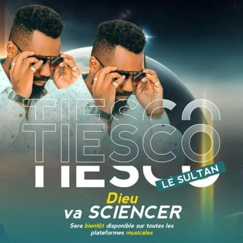 Tiesco Le Sultan - Dieu Va Sciencer