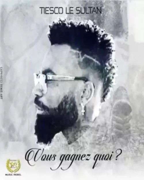 Tiesco Le Sultan - Vous Gagnez Quoi ?