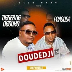 Tigger OG - Doudédji (feat. Praouda)