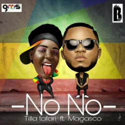 Tilla - feat.-Magasco-No-No (feat. Tilla Tafari & Magasco)