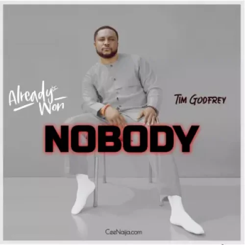 Tim Godfrey - Nobody