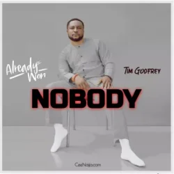 Tim Godfrey - Nobody