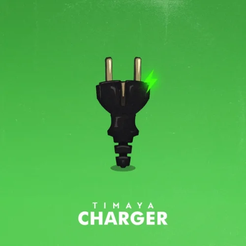 Timaya - Charger