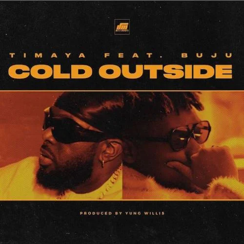 Timaya - Cold Outside