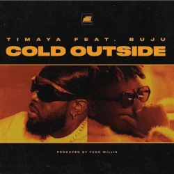 Timaya - Cold Outside