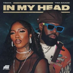 Timaya - In My Head (feat. Tiwa Savage)