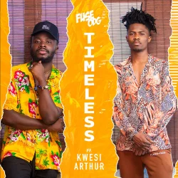 Timeless - Fuse ODG (feat. Kwesi Arthur)