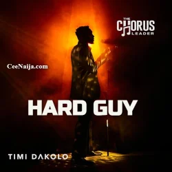 Timi Dakolo - Hard Guy