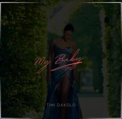 Timi Dakolo - My Baby