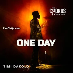 Timi Dakolo - One Day