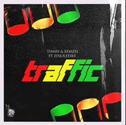Timmy - Traffic (feat. Remzel & Zinoleesky)