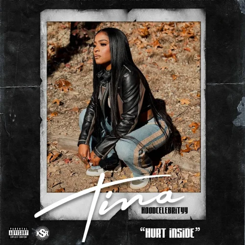 Tina (HoodCelebrityy) - Hurt Inside