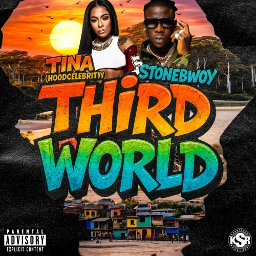 Tina (HoodCelebrityy) - Third World (feat. Stonebwoy)