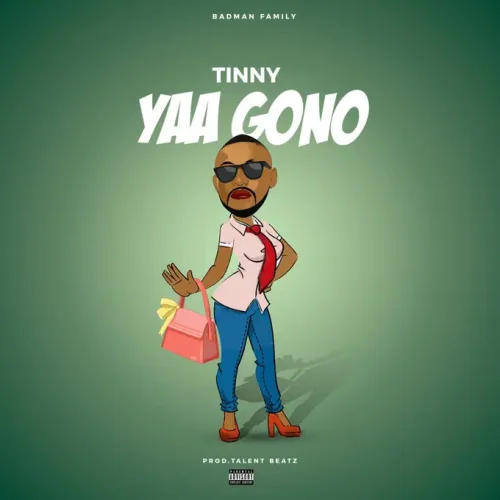 Tinny - Yaa Gono