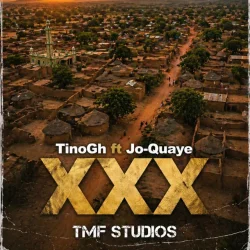 TinoGh - XXX (feat. Jo Quaye)