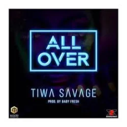 Tiwa Savage - All Over
