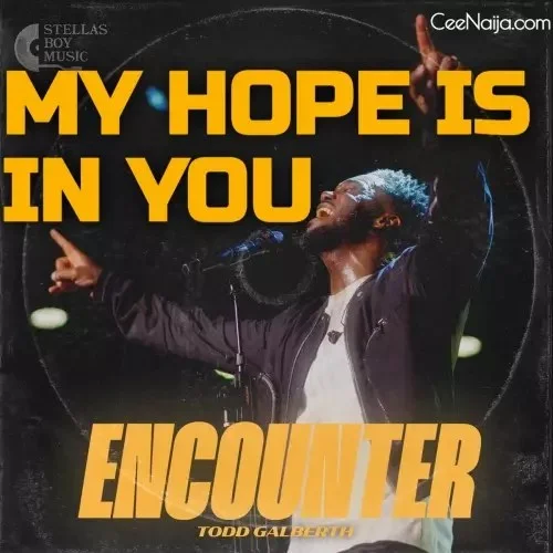 Todd Galberth - My Hope Is In You