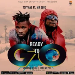 Tofy Gas - Ready To Go (feat. Mr Blue)