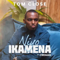 Tom Close - Niyo Ikamena (feat. Fireman)