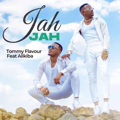 Tommy Flavour - Jah Jah (feat. Alikiba)