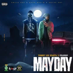Tommy Lee Sparta - Mayday (feat. Feloni19)