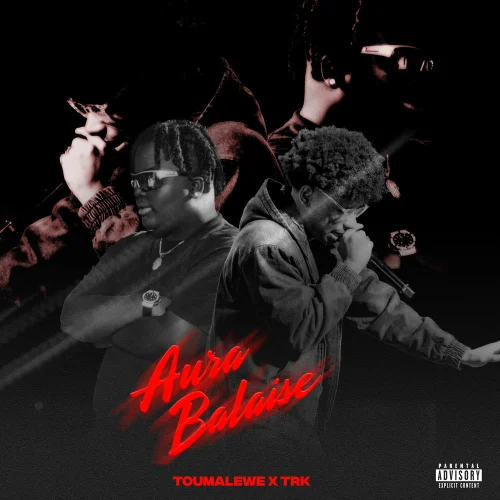 Toumalewe - Aura Balèze (feat. TRK.)