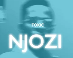 Toxic - Njozi