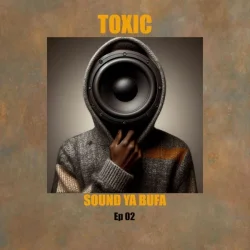 Toxic Fuvu - Sound Ya Bufa Ep 02 L