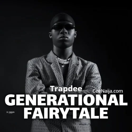 Trapdee - GENERATIONAL FAIRYTALE (feat. Mbudzi Yavo)