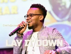 Travis Greene - Lay It Down