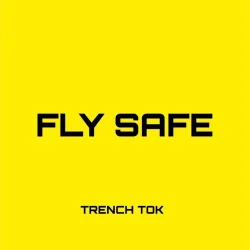 Trench Tok - Fly Safe (feat. Fela 2)