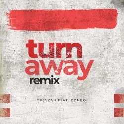 Treyzah - Turn Away (Remix) (feat. Conboi Cannabino)