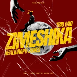 Trio Mio - Zimeshika (feat. Khaligraph Jones)
